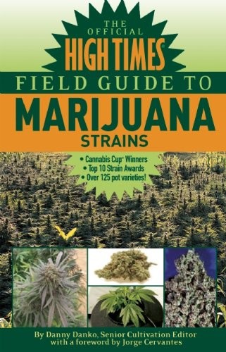 The Official High Times Field Guide to Marijuana Strains cover